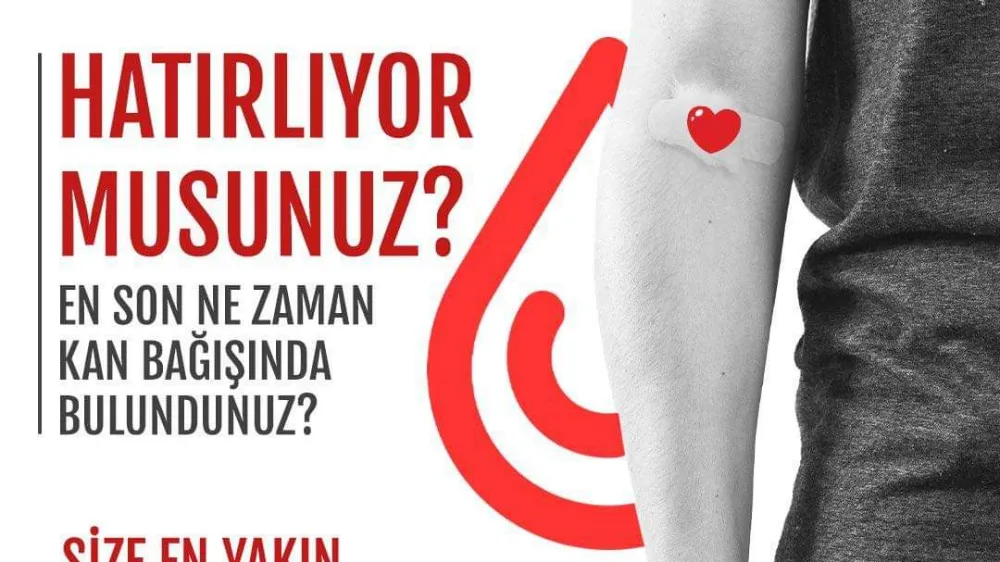 En son ne zaman kan bağışında bulundunuz?