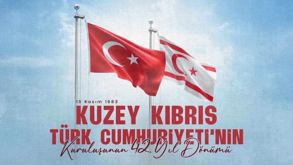 Selçuk DÜZGÜN yazdı: KKTC’nin 42. yılı ve verdiği mesaj !