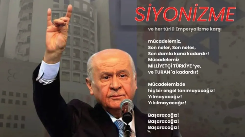 Ozan ÖZDEMİR yazdı: SİYONİZME KARŞI  TÜRK’ÜN ÜMİT KAPISI MHP